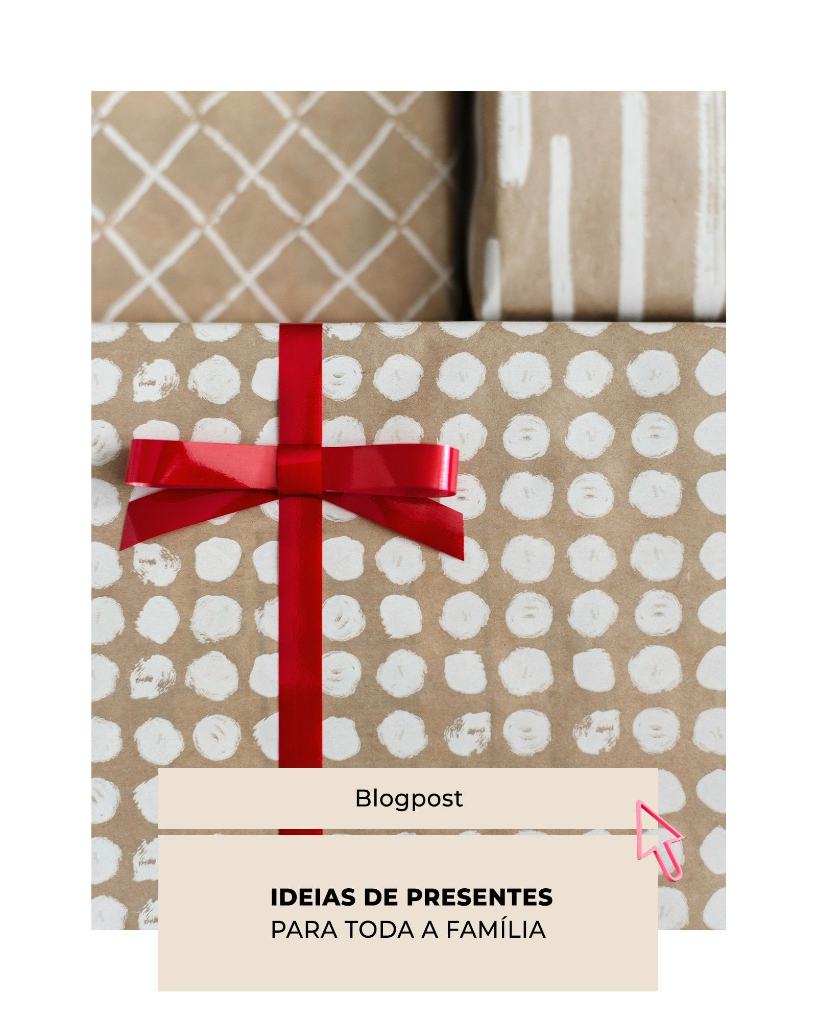 Ideias de presentes para toda a família